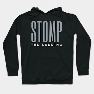 Stomp the Landing Hoodie